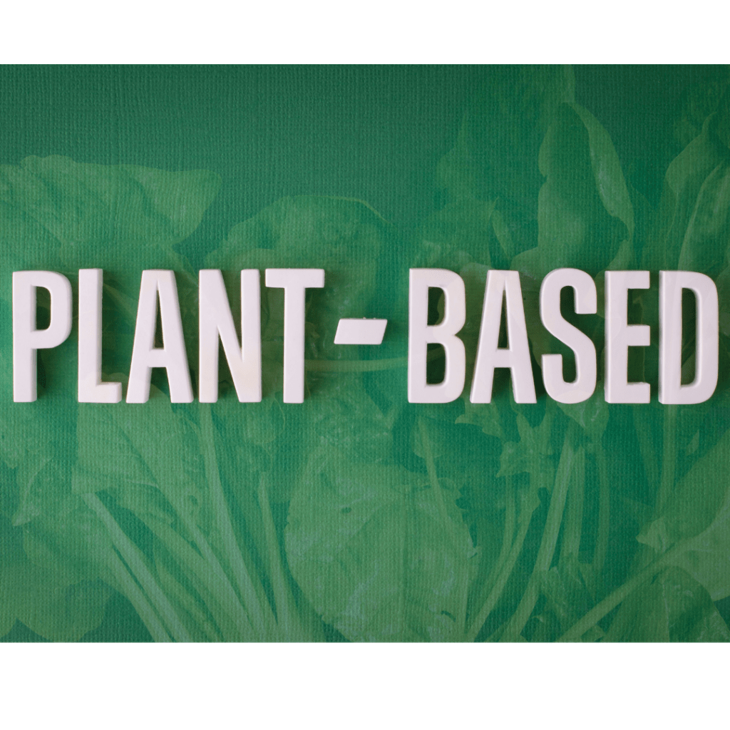 Plant Based in White Letters on Green Back Ground