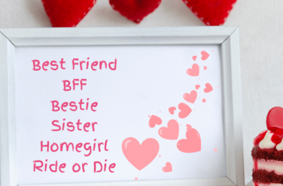 A sign surrounded by hearts and cake with various names for best friends including bff, sister, homegirl and ride or die